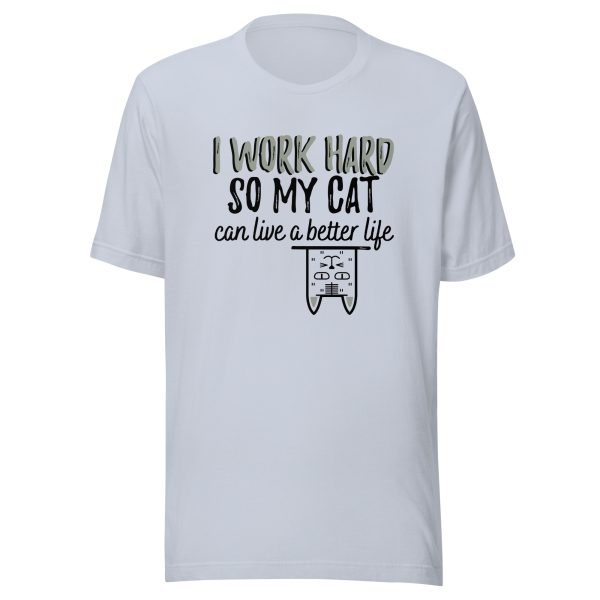 T-shirt I work hard so my Cat can live a better Life - Image 2