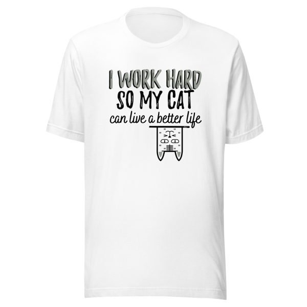 T-shirt I work hard so my Cat can live a better Life - Image 4