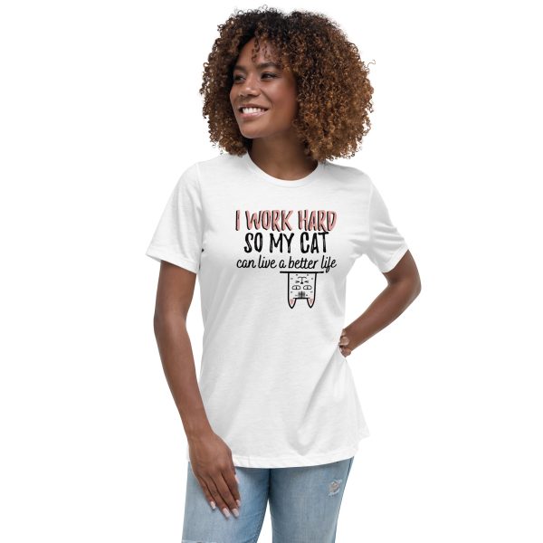 Women's T-Shirt I work hard so my Cat can live a better Life - Image 3